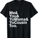 Me You Yo Mama and Yo Cousin Too T-Shirt (XL, Black)