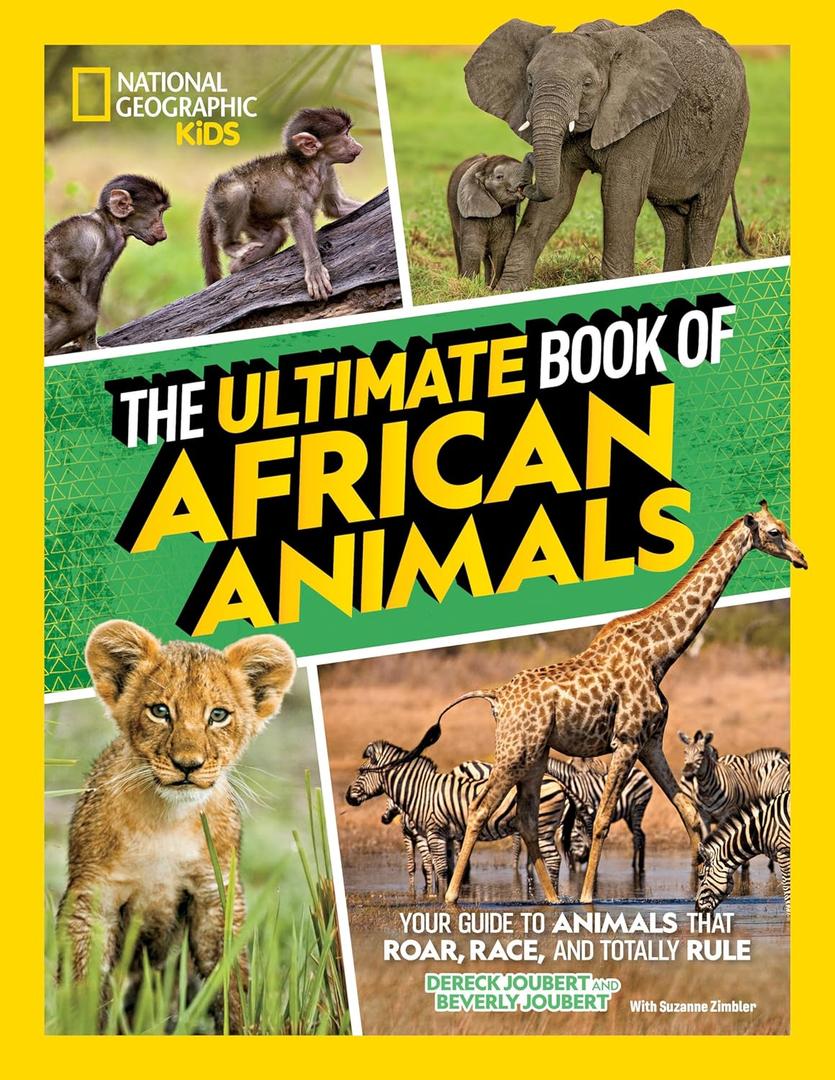 The Ultimate Book of African Animals (National Geographic Kids Ultimate Books)