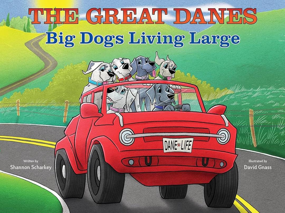 THE GREAT DANES Big Dogs Living LargeChildren's Animal BookHumorous Family Children's Book About Dogs Growing UpUnconditional Love & ... Babies, Toddlers, and Children up to Age 8