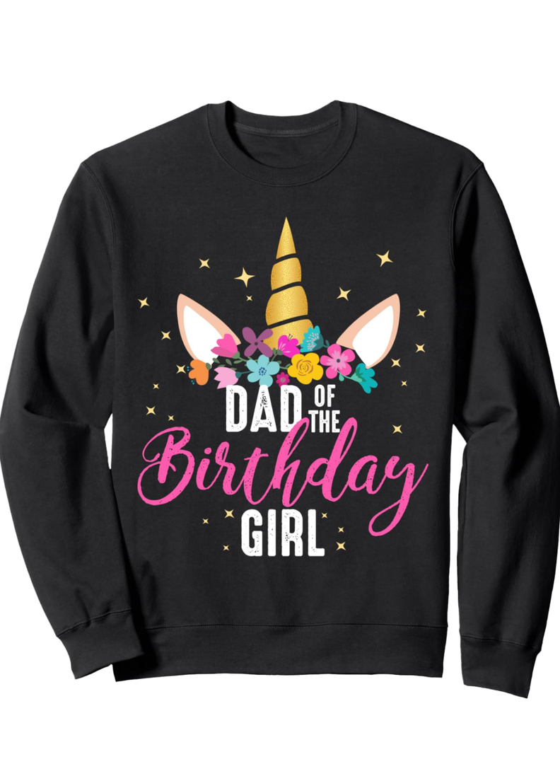 Dad Of The Birthday Girl Father Gifts Unicorn Birthday Sweatshirt M
