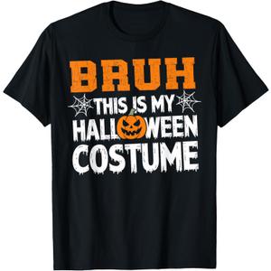 Bruh This Is My Halloween Costume Men Women Kids Halloween T-Shirt (Black, M)