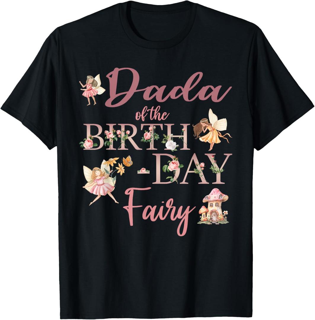 Dada of The Birthday Fairy First Birthday Family Matching T-Shirt S