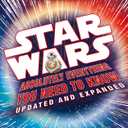 Star Wars: Absolutely Everything You Need to Know, Updated and Expanded (Journey to Star Wars: the Last Jedi)