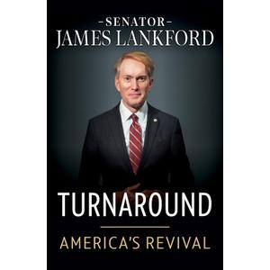 Turnaround: America's Revival by Senator James Lankford (Author)