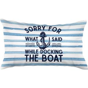 Funny Boat Nautical 12x20 Pillow Cover,Blue Coastal Room Decor,I'm Sorry for What I Said While Docking The Boat Decorative Lumbar Pillow Covers for Beach Bedroom House Cabin Home Living Room