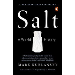 Salt: A World History by Mark Kurlansky