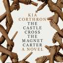 The Castle Cross the Magnet Carter: A Novel