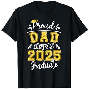 Proud Dad of A 2025 Graduate Dad Graduation 2025 Father T-Shirt XXL