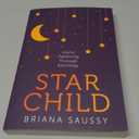 Star Child: Joyful Parenting Through Astrology