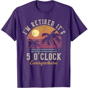I'm Retired It's 5 O'Clock Everywhere Funny Retirement T-Shirt (Black)
