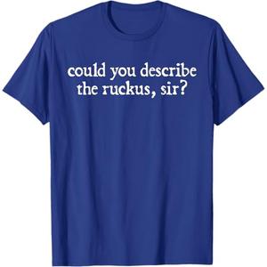 Vintage Could You Describe The Ruckus, Sir? Design Saying T-Shirt, Medium