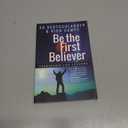 Be the First Believer
