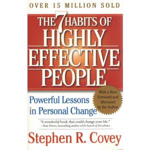 The 7 Habits of Highly Effective People: Powerful Lessons in Personal Change