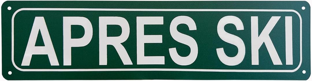 Apres Ski Aluminium Metal Tin Sign Poster Suitable for Street Home Bedroom Kitchen Shop Garage Bar Farm Garden Indoor Outdoor Decorative Plaque Wall Art Decor 16x4 Inch