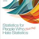 Statistics for People Who (Think They) Hate Statistics
