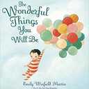 Wonderful Things You Will Be by Emily Winfield Martin (Author)