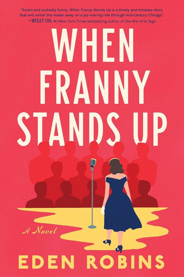 When Franny Stands Up: A Novel by Eden Robins
