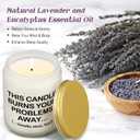 Relaxing Gifts for Women Men, Funny Calm Down Candles for Anxiety, Stress Relief Gift for Friend, Bestie, Boss, Coworker, Thinking of You Candle for Birthday, Retirement - Burn Problems Away