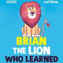 Brian the Lion Who Learned