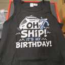 Oh Ship It's My Birthday - Oh Ship Shirt, Birthday T-Shirt Tank Top. Size L