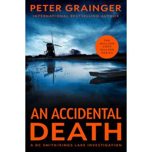 An Accidental Death: A Novel (A DC Smith/Kings Lake Investigation Book 1), Paperbook