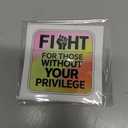 10 x (5pcs) Fight for Those Without Your Privilege Stickers 3 Inch, Protest Stickers, Funny Sayings Quotes Inspirational Phrase Vinyl Decal, Waterproof Vinyl Decal for Laptop, Water Bottles, Car