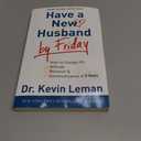 Have a New Husband by Friday: How to Change His Attitude, Behavior & Communication in 5 Days
