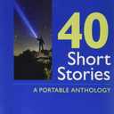 40 Short Stories: A Portable Anthology