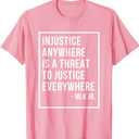 Injustice Anywhere is A Threat to Justice Everywhere Quote T-Shirt (Pink, M)