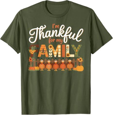 Thanksgiving Im Thankful for My Family T-Shirt, (Medium, Olive Green)