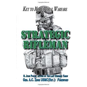 Strategic Rifleman: Key to More Moral Warfare
