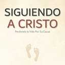 Siguiendo a Cristo: Perdiendo la Vida Por Su Causa (Spanish Edition)