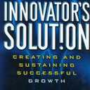 The Innovator's Solution: Creating and Sustaining Successful Growth, Hardcover