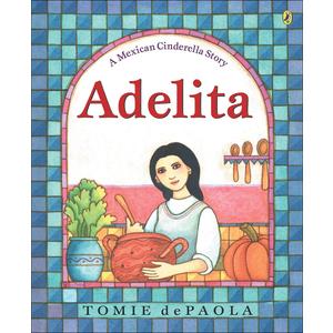 Adelita: A Mexican Cinderella Story