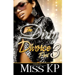 Dirty Divorce part 3 (The Dirty Divorce Series)