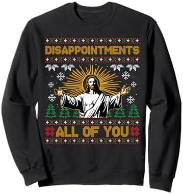 Disappointments All of You Jesus Christmas Ugly Sweater Sweatshirt L