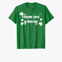 Women's Everyone Loves An Irish Girl Patrick's Day Party Cute T-Shirt L