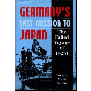 Germany's Last Mission to Japan: The Failed Voyage of U-234