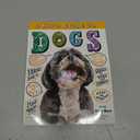 A Kid's Guide to Dogs: How to Train, Care for, and Play and Communicate with Your Amazing Pet!
