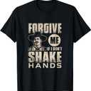 Funny Forgive Me If I Don't Shake 6 ft Distance T-Shirt (Small, Black)