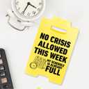 2 x Funny Office Decor Sign No Crisis Allowed This Week My Schedule is Already Full for Coworker Teammate Employee Boss Office Desk Cubicle Decor for Birthday Christmas 3.9 x 6.3 Inches Yellow
