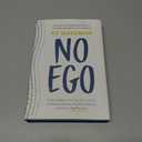No Ego: How Leaders Can Cut the Cost of Workplace Drama, End Entitlement, and Drive Big Results