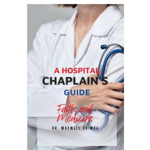A Hospital Chaplain's Guide A Hospital Chaplain's Guide
