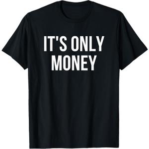Sports Betting Its Only Money T-Shirt - Unisex-Adults, Black, Small, Short Sleeve