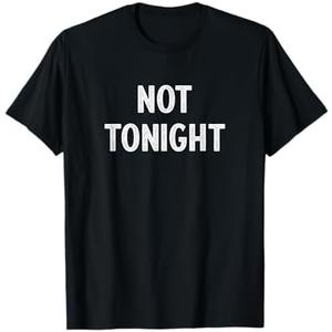 Not Tonight - Vintage Style - T-Shirt XL