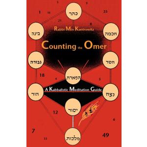 Counting the Omer: A Kabbalistic Meditation Guide by Min Kantrowitz (Author)