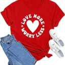 MAIHUN Valentines Day Shirt Love More Worry Less Shirts Women Happy Smile Face Tshirt Short Sleeve Casual Tee Tops (Red, L)