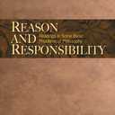 Reason and Responsibility: Readings in Some Basic Problems of Philosophy, 14th Edition