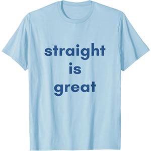 Quote Saying Straight is Great T-Shirt L Baby Blue