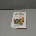 Un-Junk Your Diet: How to Shop, Cook, and Eat to Fight Inflammation and Feel Better Forever